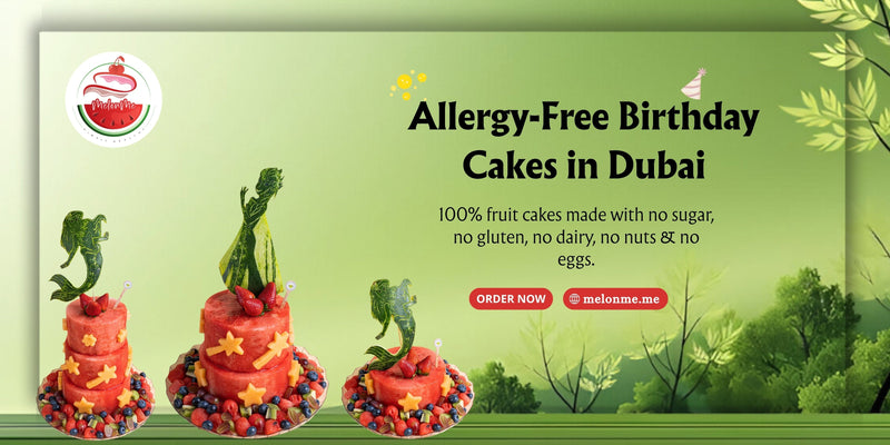 Allergy-Free Birthday Cakes Dubai by MelonMe | 100% Fruit Cakes
