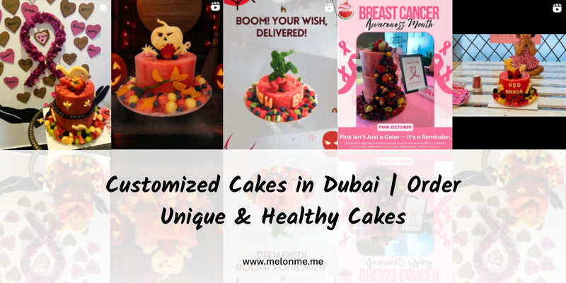 Customized Cakes in Dubai | Order Unique & Healthy Cakes from MelonMe