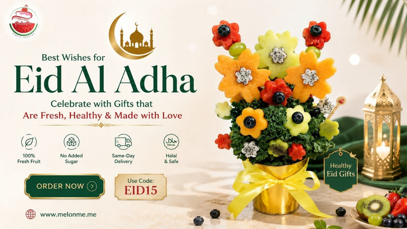 Eid Al Adha 2026 in Dubai: Why a Fresh Fruit Bouquet Is the Best Gift You Can Give