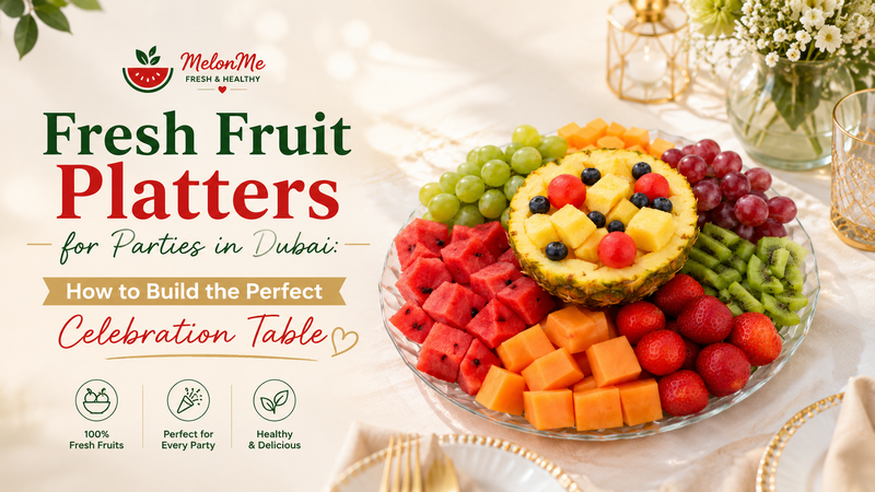 Fruit Platter for Party Dubai: Build the Perfect Celebration Table