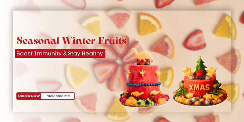 Seasonal Winter Fruits UAE | Healthy Desserts & Fruit Cakes Dubai